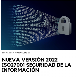 Nueva versión 2022 ISO27001 Seguridad de la información