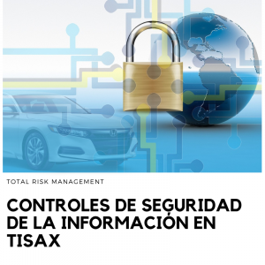 Controles de Seguridad de la información en TISAX